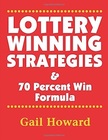 Lottery Winning Strategies & 70 Percent Win Formula - Gail Howard